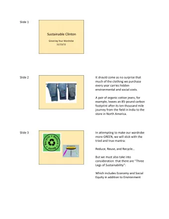Sustainable Clinton  Greening Your Wardrobe  11/13/11  Slide 2  It should come as no surprise that