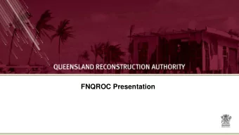 FNQROC Presentation  What is Recovery?  Recovery is the coordinated process of supporting