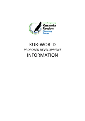 KUR-WORLD PROPOSED DEVELOPMENT  INFORMATION  MSC 2016: KURANDA STRATEGIC FRAMEWORK MAP KUR-WORLD