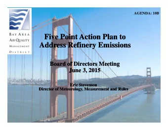 Five Point Action Plan to  Five Point Action Plan to  Address Refinery Emissions  Address Refinery