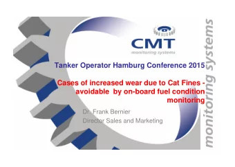 Tanker Operator Hamburg Conference 2015  Cases of increased wear due to Cat Fines -  avoidable  by