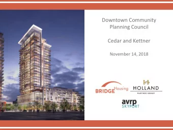 Downtown Community  Planning Council  Cedar and Kettner  November 14, 2018  Development Team