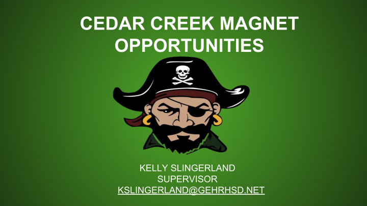 cedar creek magnet opportunities