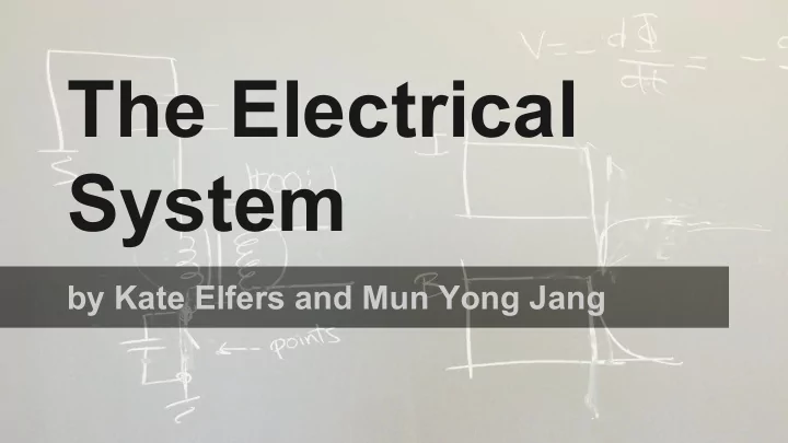 the electrical system