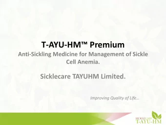 T-AYU- HM Premium  Anti-Sickling Medicine for Management of Sickle  Cell Anemia.  Sicklecare