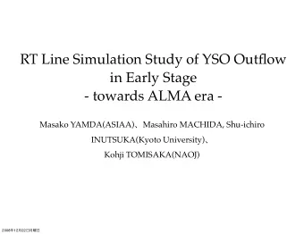 RT Line Simulation Study of YSO Outflow  in Early Stage  - towards ALMA era - Masako YAMDA(ASIAA)