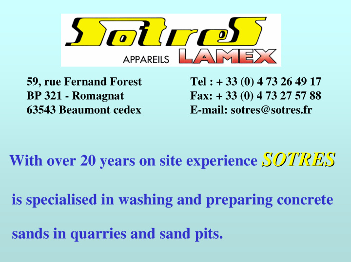with over 20 years on site experience sotres sotres