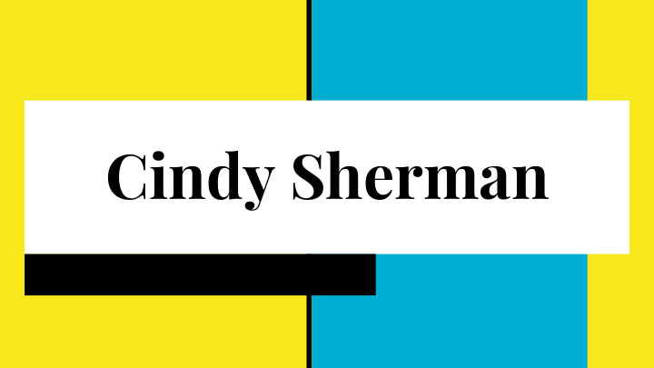 cindy sherman artist exploration