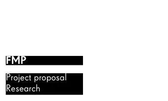 FMP  Project proposal  Research  Starting Point  From last week  Can a brand be honest when they