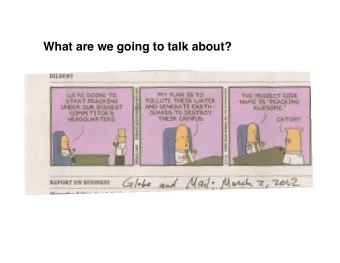 What are we going to talk about?  Hydraulic Fracturing: How to assess its impact  on groundwater: