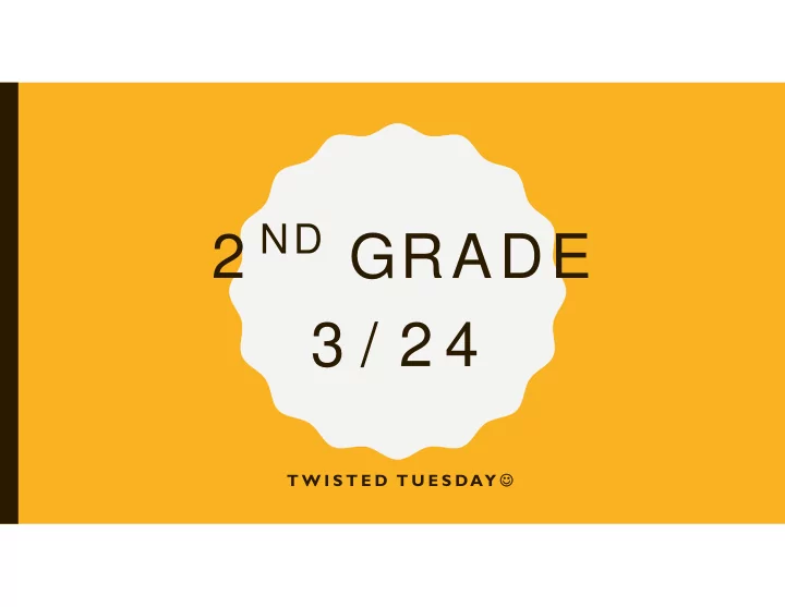 2 nd grade 3 2 4