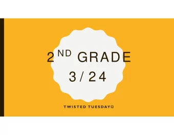 2 ND GRADE  3 / 2 4 T W I S T E D  T U E S DAY   PRAYER AND JOURNAL  8:00-8:15  Check in