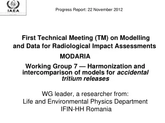intercomparison of models for accidental  tritium releases  WG leader, a researcher from:  Life and