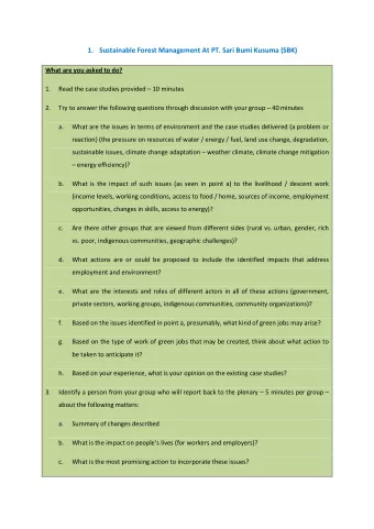 1. Sustainable Forest Management At PT. Sari Bumi Kusuma (SBK) What are you asked to do? 1. Read