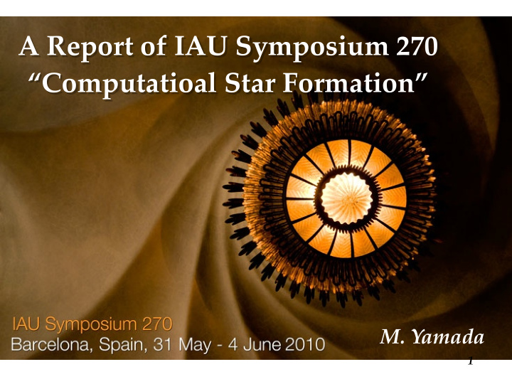 a report of iau symposium 270 computatioal star formation