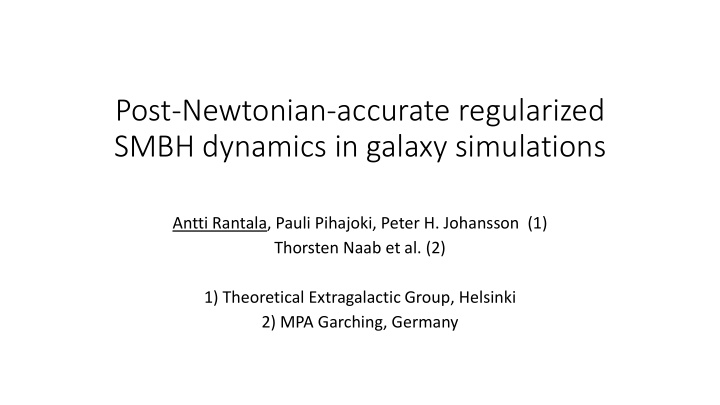 post newtonian accurate regularized smbh dynamics in