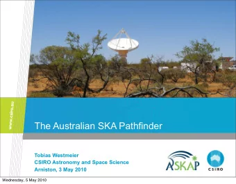 The Australian SKA Pathfinder  Tobias Westmeier  CSIRO Astronomy and Space Science  Arniston, 3 May