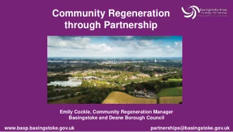 through Partnership  Emily Cockle, Community Regeneration Manager  Basingstoke and Deane Borough
