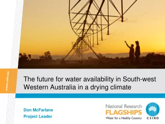 The future for water availability in South-west  Western Australia in a drying climate  Don