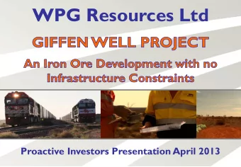 WPG Resources Ltd  Proactive Investors Presentation April 2013  Key Corporate Information