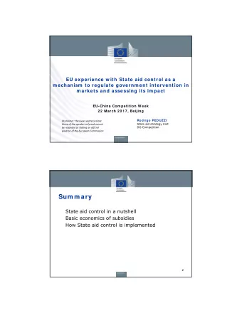 Sum m ary  1. State aid control in a nutshell  2. Basic economics of subsidies  3. How State aid