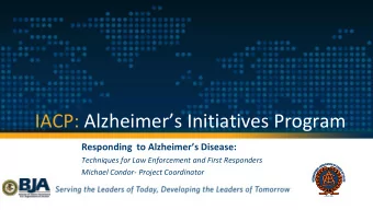 IACP: Alzheimers Initiatives Program Responding  to Alzheimers Disease:  Techniques for Law