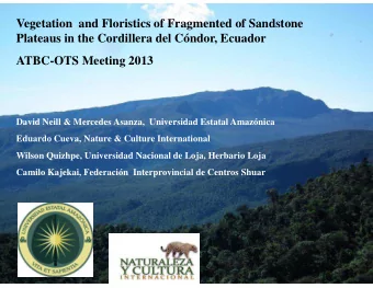TITULO  Plateaus in the Cordillera del Cndor, Ecuador  ATBC-OTS Meeting 2013  David Neill &amp;