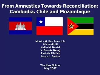 Cambodia, Chile and Mozambique  Monica G. Paz Arancibia  Michael Hill  Kellie McDaniel  V. Bonnie
