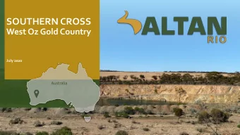 SOUTHERN CROSS  West Oz Gold Country  July 2020  Australia  FORWARD LOOKING STATEMENT   This
