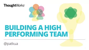 BUILDING A HIGH  PERFORMING TEAM  @patkua  1  @patkua  #architect  #author  #developer