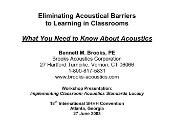 Eliminating Acoustical Barriers to Learning in Classrooms What You Need to Know About Acoustics