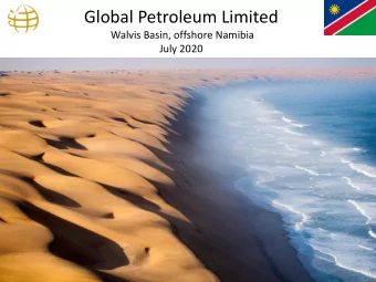 Global Petroleum Limited  Walvis Basin, offshore Namibia  July 2020  1  Disclaimer  These materials