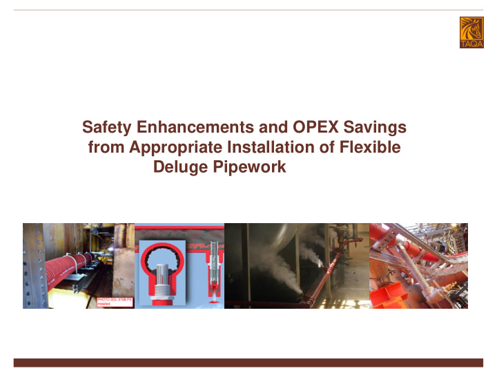 safety enhancements and opex savings from appropriate