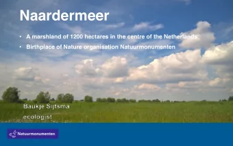 Naardermeer    A marshland of 1200 hectares in the centre of the Netherlands    Birthplace of