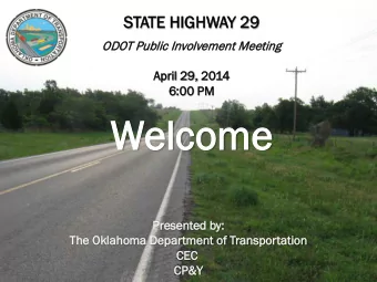 Welc  elcome  Pre  resented b  by:  y:  The O  Oklah  ahoma D  ma Depar  artme  ment o  of Transpo