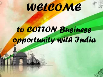 WELCOME  to COTTON Business  opportunity with India  INDIA  COTTON  PRODUCTION  OF  INDIA  FOR LAST