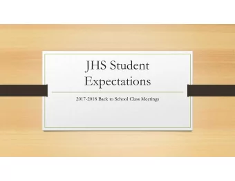 JHS Student  Expectations  2017-2018 Back to School Class Meetings  Administration  Principal