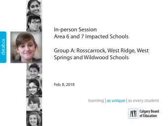 In-person Session  Area 6 and 7 Impacted Schools  Group A: Rosscarrock, West Ridge, West  Springs