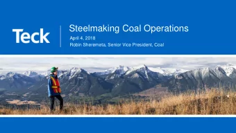 Steelmaking Coal Operations  April 4, 2018  Robin Sheremeta, Senior Vice President, Coal  Forward