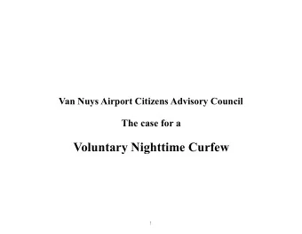 Voluntary Nighttime Curfew    1  Table of Contents The Case for a Voluntary Night Time Curfew at