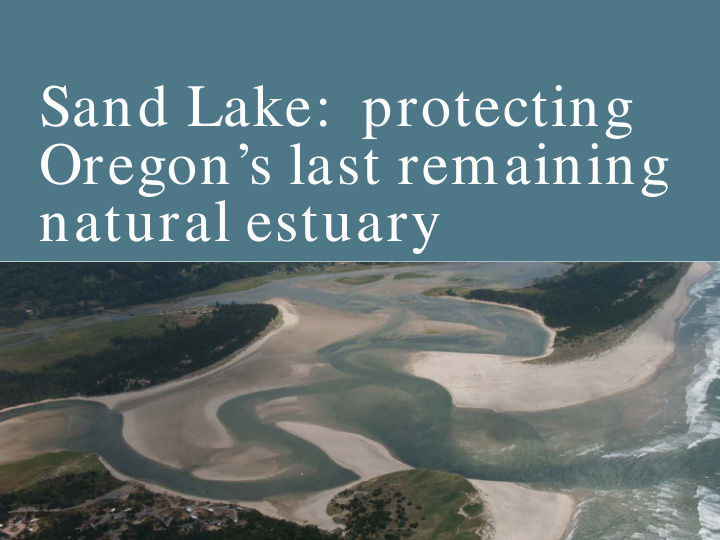 sand lake protecting oregon s last remaining natural