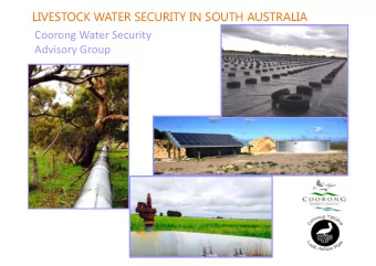 Advisory Group  Coorong Water Security Advisory Group  Aims:  To advocate for livestock producers