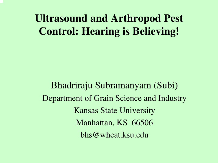 ultrasound and arthropod pest control hearing is believing