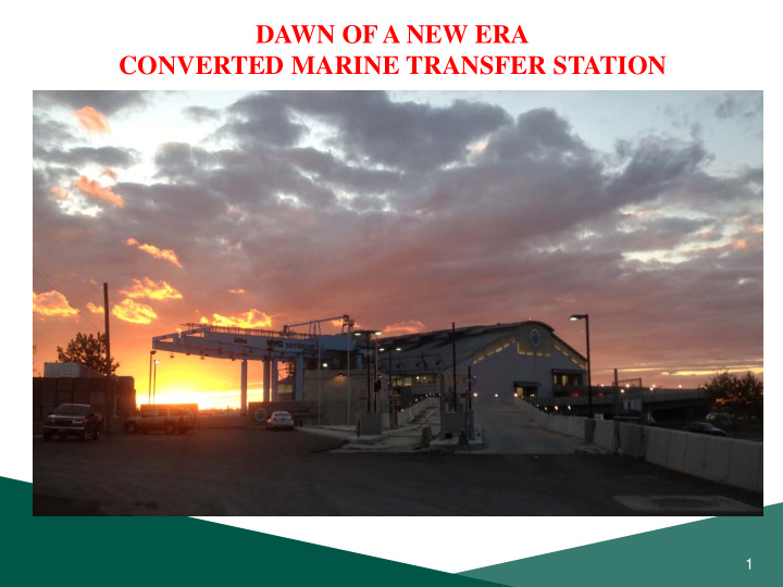 dawn of a new era converted marine transfer station
