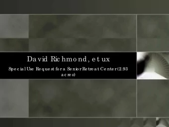 Da vid Ric hmo nd, e t ux  Spe c ia l Use  Re q ue st fo r a  Se nio r Re tre a t Ce nte r (2.93  a