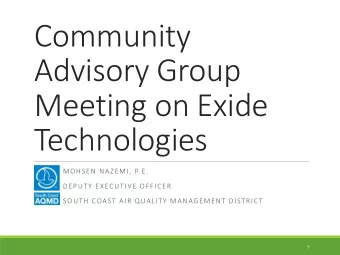 Advisory Group  Meeting on Exide  Technologies  MOHSEN NAZEMI, P.E.  DEPUTY EXECUTIVE OFFICER