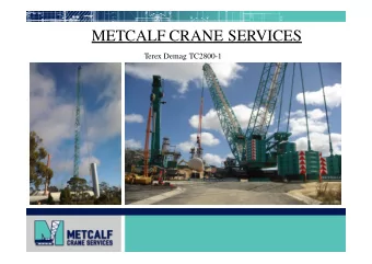 METCALF CRANE SERVICES  Terex Demag TC2800-1  Page 1  Terex Demag TC2800-1  Metcalf Crane Services