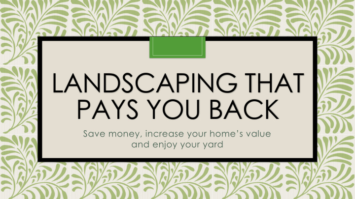 landscaping that pays you back