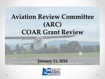 Aviation Review Committee  (ARC)  COAR Grant Review  January 11, 2018  ARC Me e ting Age nda  COAR