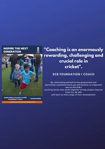 &quot;Coaching is an enormously  rewarding, challenging and  crucial role in  cricket&quot;.  ECB